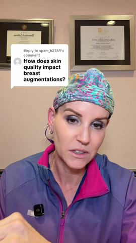 How Skin Quality Affects Your Breast Augmentation Results